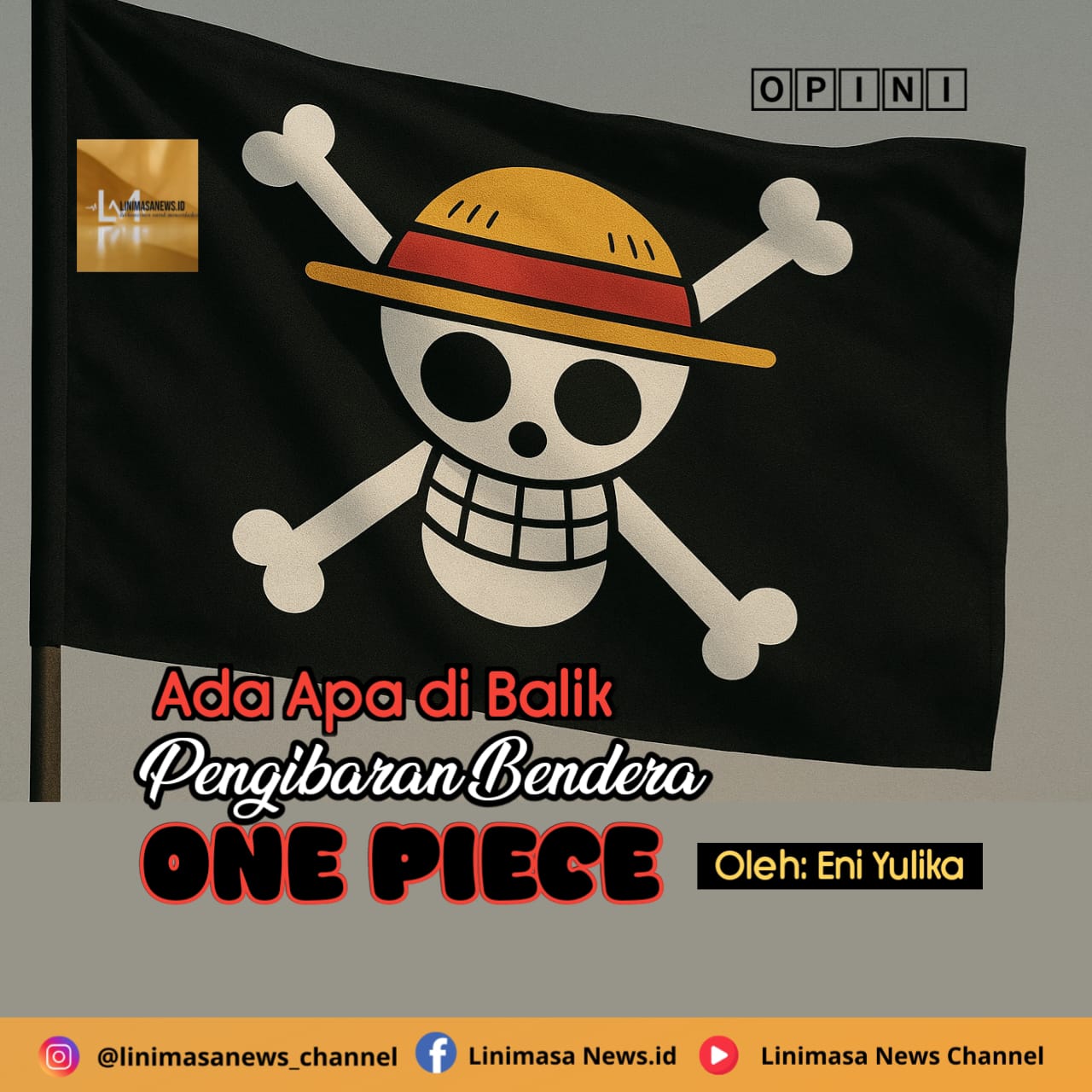 Ada Apa Di Balik Pengibaran Bendera One Piece Linimasanews id ada-apa-di-balik-pengibaran-bendera-one-piece-linimasanews-id